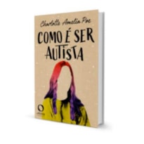 COMO É SER AUTISTA