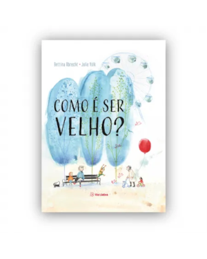 Como é ser velho?