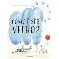 Como é ser velho?