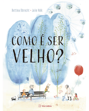 Como é ser velho?