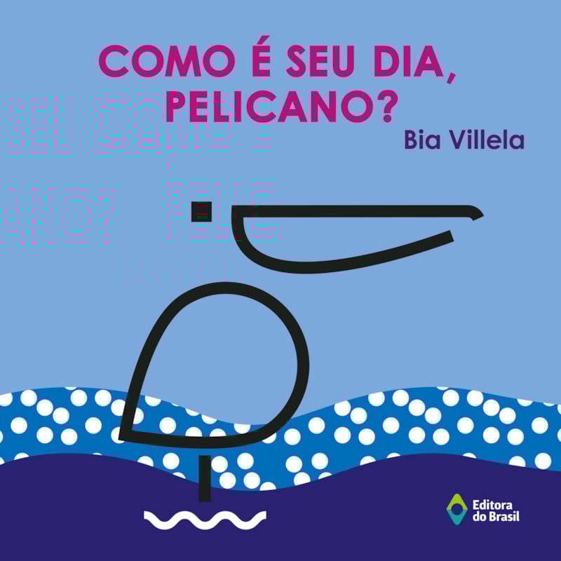 COMO É SEU DIA, PELICANO?