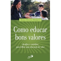 Como educar bons valores