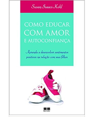 COMO EDUCAR COM AMOR E AUTOCONFIANÇA