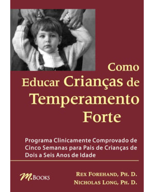 Como Educar Crianças De Temperamento Forte