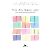 COMO EDUCAR INTEGRANDO VALORES: MATERIAIS, TEXTOS, RECURSOS E TÉCNICAS