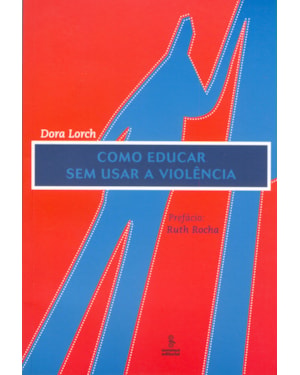 COMO EDUCAR SEM USAR A VIOLÊNCIA
