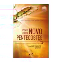 COMO EM UM NOVO PENTECOSTES