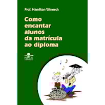 COMO ENCANTAR ALUNOS DA MATRÍCULA AO DIPLOMA