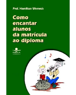COMO ENCANTAR ALUNOS DA MATRÍCULA AO DIPLOMA