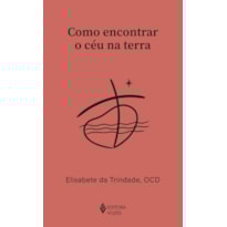 COMO ENCONTRAR O CÉU NA TERRA
