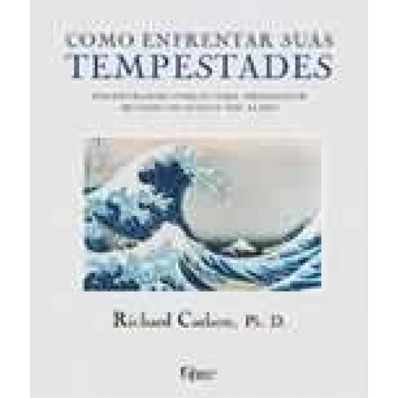 COMO ENFRENTAR SUAS TEMPESTADES - 1