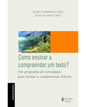 COMO ENSINAR A COMPREENDER UM TEXTO?: UM PROGRAMA DE ESTRATÉGIAS PARA TREINAR A COMPREENSÃO LEITORA