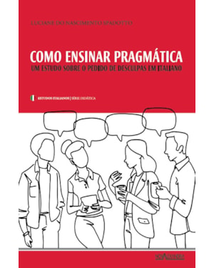 COMO ENSINAR PRAGMÁTICA: UM ESTUDO SOBRE O PEDIDO DE DESCULPAS EM ITALIANO