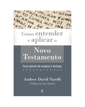COMO ENTENDER E APLICAR O NOVO TESTAMENTO