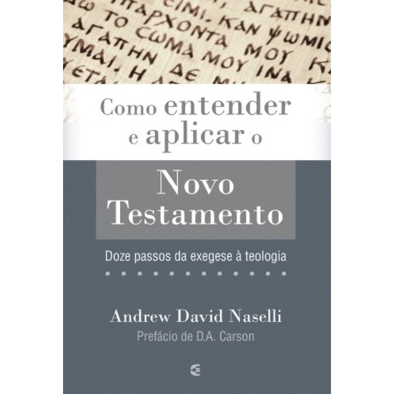 COMO ENTENDER E APLICAR O NOVO TESTAMENTO