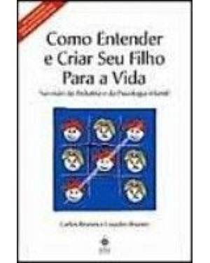 COMO ENTENDER E CRIAR SEU FILHO PARA A VIDA - NA VISAO