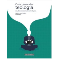 COMO ENTENDER TEOLOGIA COMO ENTENDER TEOLOGIA