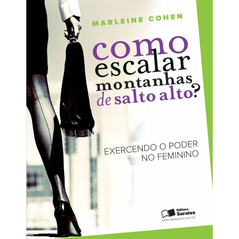 COMO ESCALAR MONTANHAS DE SALTO ALTO?: EXERCENDO O PODER NO FEMININO