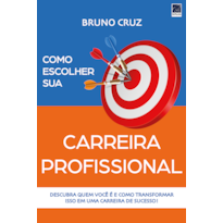 COMO ESCOLHER SUA CARREIRA PROFISSIONAL: DESCUBRA QUEM VOCÊ É E COMO TRANSFORMAR ISSO EM UMA CARREIRA DE SUCESSO!