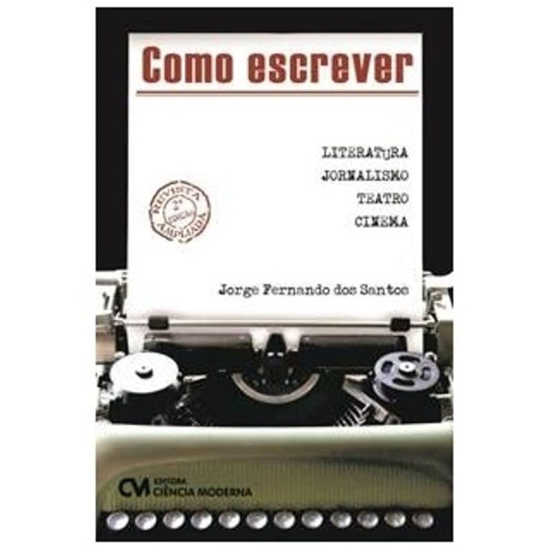 COMO ESCREVER : LITERATURA, JORNALISMO, TEATRO E CINEMA - 2