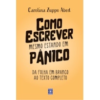 COMO ESCREVER MESMO ESTANDO EM PÂNICO