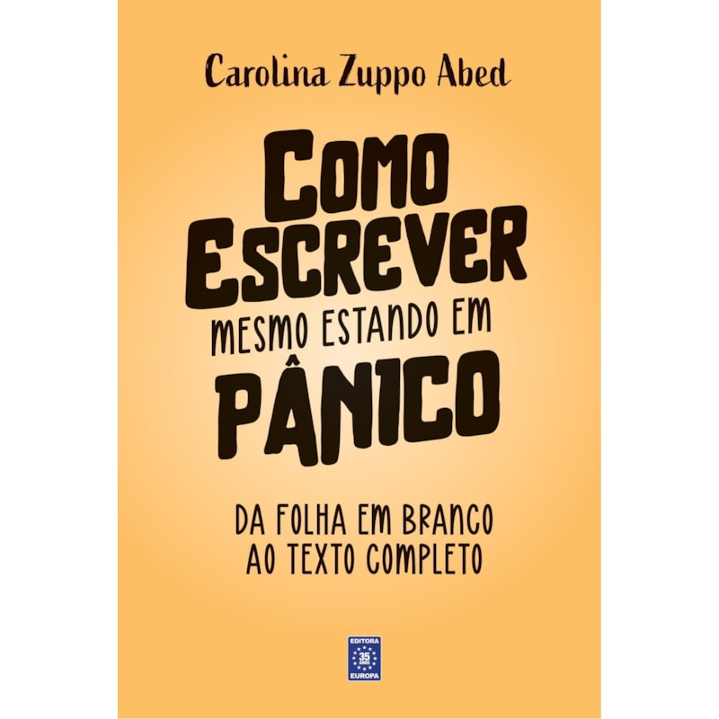COMO ESCREVER MESMO ESTANDO EM PÂNICO
