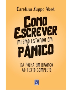 COMO ESCREVER MESMO ESTANDO EM PÂNICO
