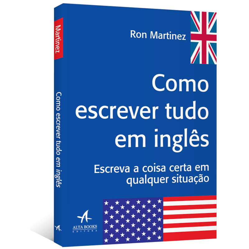 Como escrever tudo em inglês: escreva a coisa certa em qualquer situação