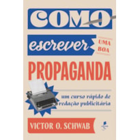 COMO ESCREVER UMA BOA PROPAGANDA