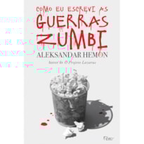 COMO EU ESCREVI AS GUERRAS ZUMBI