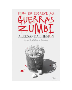 COMO EU ESCREVI AS GUERRAS ZUMBI