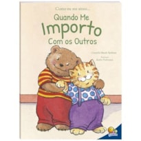 Como eu me sinto (Ed.Luxo): Quando me importo com os outros