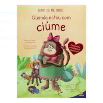 Como eu me sinto II: Quando estou com ciúme