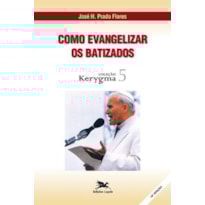 COMO EVANGELIZAR OS BATIZADOS
