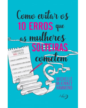 COMO EVITAR OS 10 ERROS QUE AS MULHERES SOLTEIRAS COMETEM