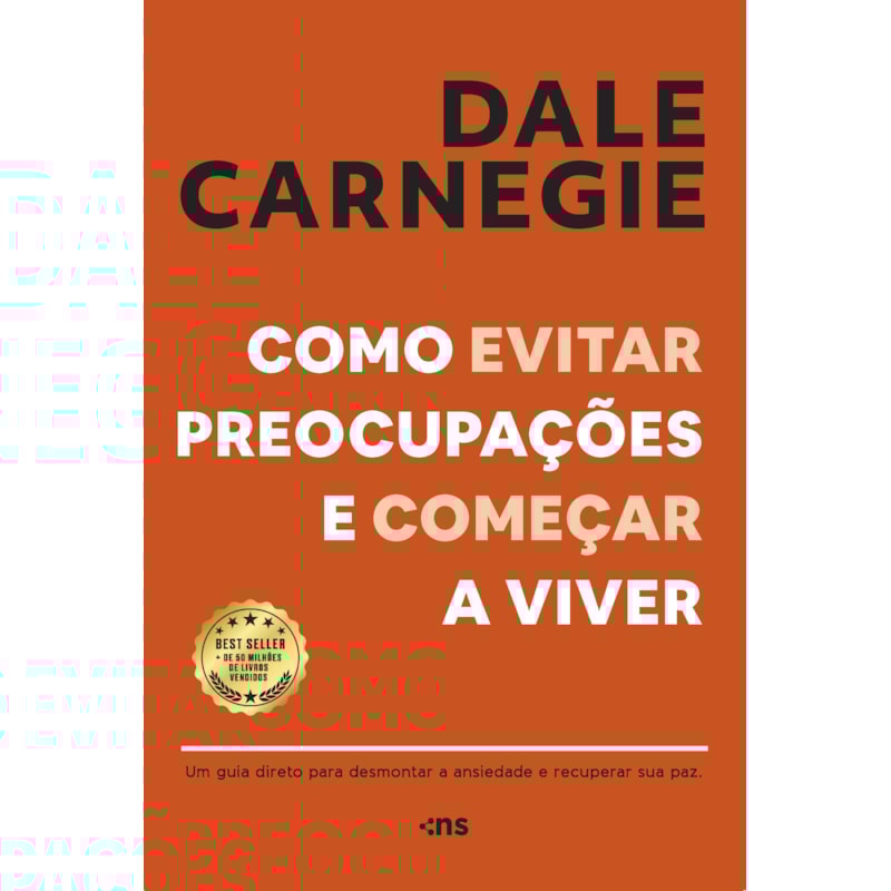 COMO EVITAR PREOCUPAÇÕES E COMEÇAR A VIVER