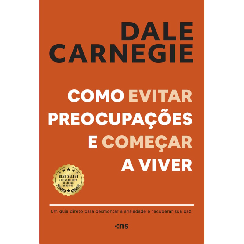 COMO EVITAR PREOCUPAÇÕES E COMEÇAR A VIVER