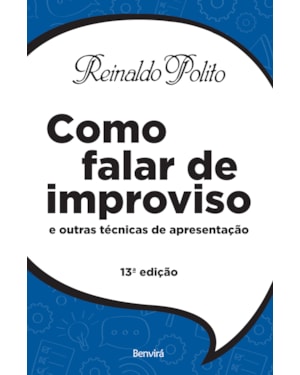 COMO FALAR DE IMPROVISO: E OUTRAS TÉCNICAS DE APRESENTAÇÃO