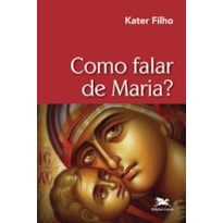 COMO FALAR DE MARIA?