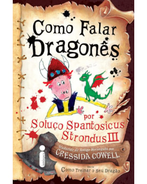 COMO FALAR DRAGONÊS: COMO TREINAR O SEU DRAGÃO VOLUME 3