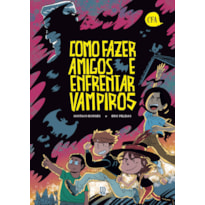 COMO FAZER AMIGOS E ENFRENTAR VAMPIROS