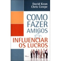 COMO FAZER AMIGOS E INFLUENCIAR OS LUCROS