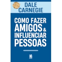 COMO FAZER AMIGOS E INFLUENCIAR PESSOAS