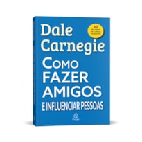 COMO FAZER AMIGOS E INFLUENCIAR PESSOAS