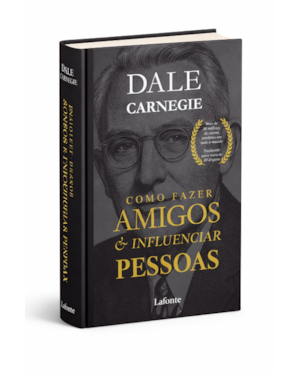 Como Fazer Amigos e Influenciar Pessoas - Dale Carnegie - Capa Dura