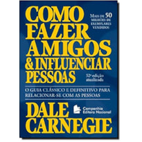 COMO FAZER AMIGOS E INFLUENCIAR PESSOAS: EDIÇÃO ORIGINAL