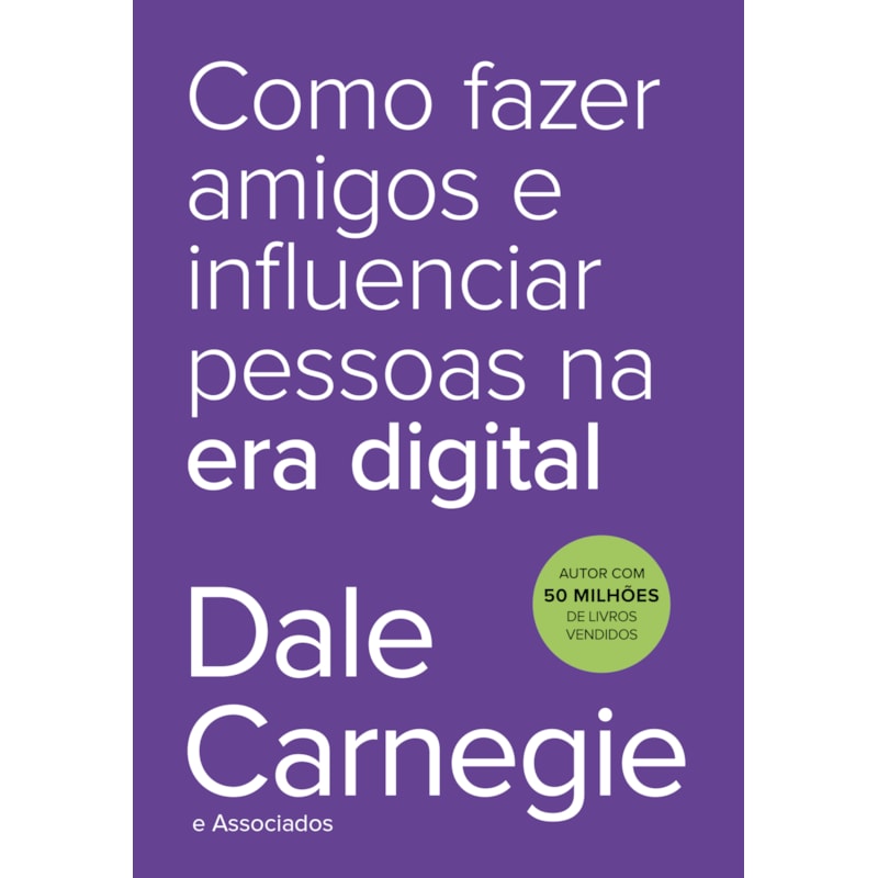 COMO FAZER AMIGOS E INFLUENCIAR PESSOAS NA ERA DIGITAL