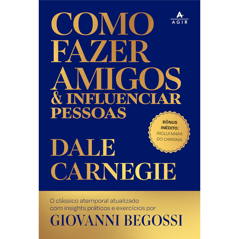 Como fazer amigos e influenciar pessoas: O clássico atemporal atualizado com insights práticos e exercícios!