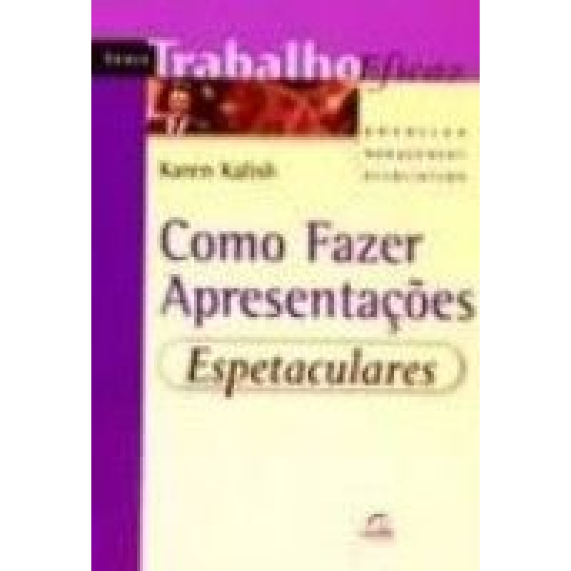 COMO FAZER APRESENTACOES ESPETACULARES