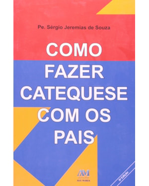 COMO FAZER CATEQUESE COM OS PAIS